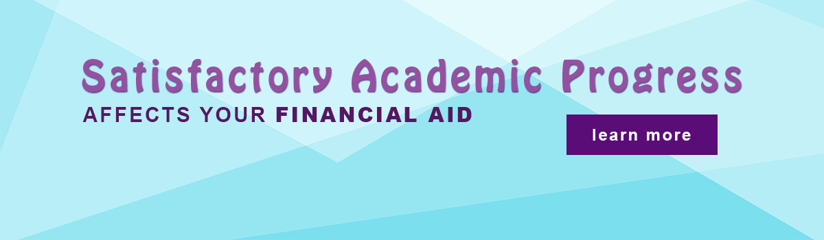 Satisfactory Academic Progress (SAP) Affects Your Financial Aid - Learn More